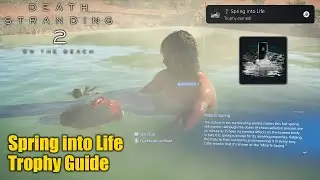 Death Stranding 2 &bull; Spring into Life Trophy Guide (Dig a hot spring for the first time.)