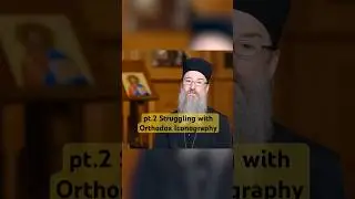 pt.2 Struggling with Orthodox Iconography as a Protestant  #shorts