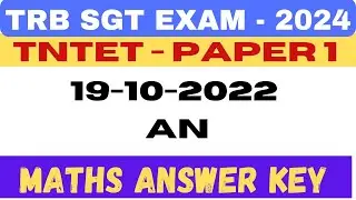 TNTET 2022 | 19-10-22 AN | Paper 1 | Maths Answer Key  Explanation | TRB SGT exam 2024 preparation