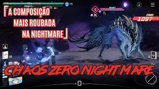 CHAOS ZERO NIGHTMARE | A MELHOR composição na NIGHTMARE