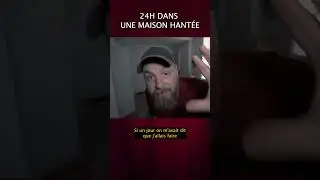 24H dans une MAISON HANT&Eacute;E (D&eacute;fi)