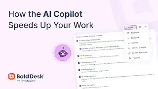 Speed Up Support Tasks with BoldDesk AI Copilot