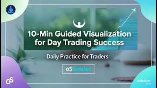 Meditation for Day Traders l 10-Min Guided Visualization: The Ultimate Edge!