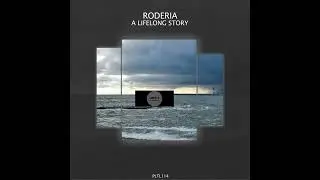 Roderia _ A lifelong story (Original Mix)