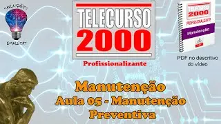 Telecurso 2000 - Manutenção - 05 Manutenção Preventiva