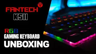 Fantech Hunter Pro K511 Gaming Keyboard | Unboxing and Review