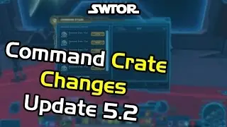 SWTOR News - Command Crate Changes - Update 5.2