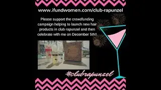 Club Rapunzel - Real Hair Talk with Satin