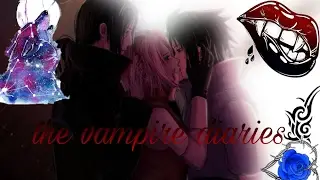 sasusakuita movie vampire diaries part 1&2