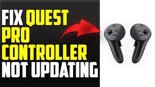 How To Fix Quest Pro Controller Not Updating (Easy Guide You Can Follow To Troubleshoot The Issue)