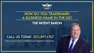 How do you trademark a business name in the US? - Patent Baron
