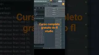 APRENDA USAR FL STUDIO EM 2 SEMANAS | TUTORIAL FL  STUDIO #fl_studio #curso_de_fl_studio