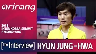 [The Interview] HYUN Jung-hwa, Table Tennis Coach