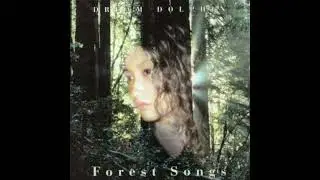 DREAM DOLPHIN - Forest Songs [2000 Full Album]