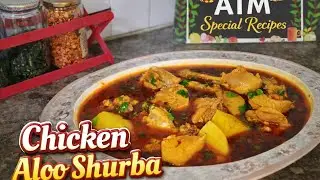 Chicken Aloo Shorba Recipe | Easy & Tasty Pakistani Chicken Curry | ATM Special Recipes