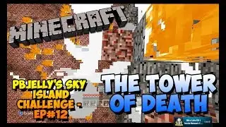 Tower of Death - Episode 12 - PBJelly's Sky Island Challenge