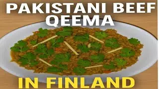 Beef Qeema &ndash; Desi Taste in Finland
