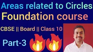Areas related to circles oneshot||Class 10|| Foundation Course for Boards&JEE aspirants|| Lecturer 3