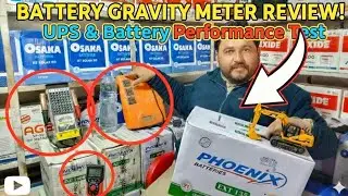 UPS & Battery Performance Test | Battery Gravity Meter Review | All Battery Prices in Pakistan 