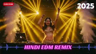 Bollywood DJ Remix Party 2025 | Nonstop EDM Hindi Mashup 🔥