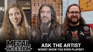 Worst Show You Ever Played? – ASK THE ARTIST | Metal Injection