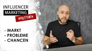 Wie funktioniert Influencer Marketing? | Marktverst&auml;ndnis. Probleme & Chancen.