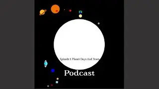 The Cooper Chronicles Episode 1: How Long A Day And A Year Is On Every Planet