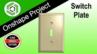 SWITCH PLATE - Onshape Modeling Practice - Step by Step Project Tutorial