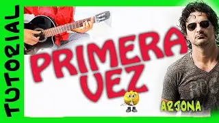 PRIMERA VEZ - Ricardo Arjona - Como tocar en guitarra TUTORIAL ACORDES