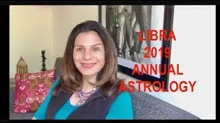 LIBRA 2019 ANNUAL ASTROLOGY| Tarot By Anisha