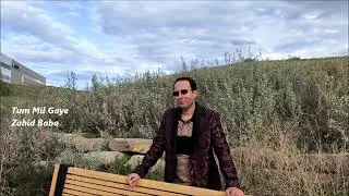 TUM MIL GAYE  - ZAHID BABA
