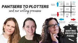 Plotter vs Pantser Writing Processes || A chatty writers' panel