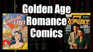 Golden Age Romance Comic Books | A Look Into the History, Creators, Covers and Collecting