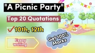 Picnic Party essay quotations| Top 20 Quotations| Traveling quotes| Class 10th, 12th