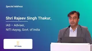 RMT 2025: Special Address by Shri Rajeev Singh Thakur, IAS &ndash; Adviser, NITI Aayog, Govt. of India
