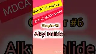 Alkyl Halide organic chemistry class 12 Mcqs | Chapter Wise MCQS #mdcat #mcqs@nidakhan #shorts