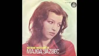 Majda Jazbec  Ko bom miss sveta