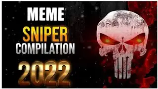 2022 SNIPER MEME COMPILATION