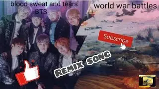 WORLD WAR TRAILER REMIX BTS BLOOD SWEAT AND TEARS OFFICIAL SONG @amxgamer8533