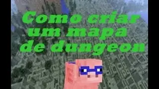 Minecraft Tutorial: Como criar um mapa de dungeons b&aacute;sico (1&ordm; tutorial)