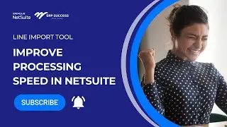 Line Import Tool | Easily import CSV data and more for faster processing in NetSuite