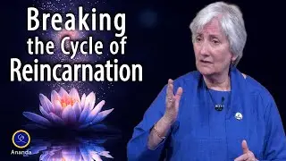 Breaking the Cycle of Reincarnation