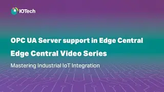 OPC UA Server support in Edge Central