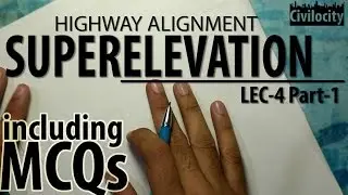 Horizontal Alignment | Superelevation | Lec-4 Part-1 | GATE