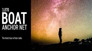 3.870 Boat Anchor Net - Ham Radio - Sep 9, 2020