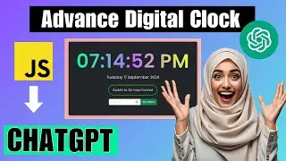 Advanced Digital Clock with ChatGPT & JavaScript | Date, Time, Alarm, | JavaScript Mini Project