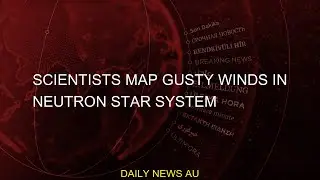 #strong #winds #scientists #Neutron #System #systems #neutron #Scientists #Winds #Star #Gusty #star