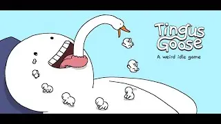 Tingus Goose is NOW ON STEAM!!!