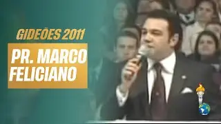 Gide&otilde;es 2011 | Marco Feliciano [Congresso dos Gide&otilde;es Mission&aacute;rios]