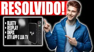PORQUE Bluetv, RedPlay, OnPix, BTV App e Lua TV PAROU DE FUNCIONAR?? MOSTREI A SOLU&Ccedil;&Atilde;O!